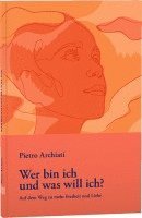 Pietro Archiati - Wer bin ich und was will ich?, Häftad