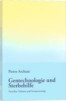 Pietro Archiati - Gentechnologie und Sterbehilfe, Häftad