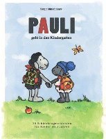 Birgit Minichmayr - Pauli geht in den Kindergarten, Inbunden