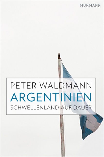Peter Waldmann - Argentinien, E-bok