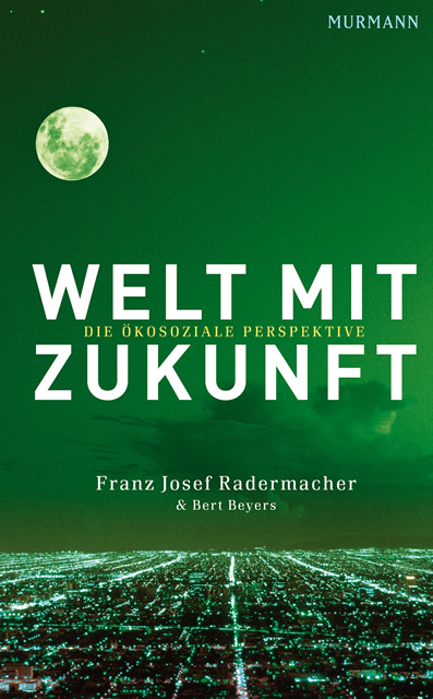 Bert Beyers, Franz Josef Radermacher - Welt mit Zukunft, E-bok