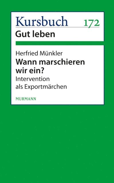 Herfried Munkler - Wann marschieren wir ein?, E-bok