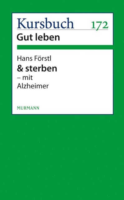 Hans Forstl - & sterben - mit Alzheimer, E-bok