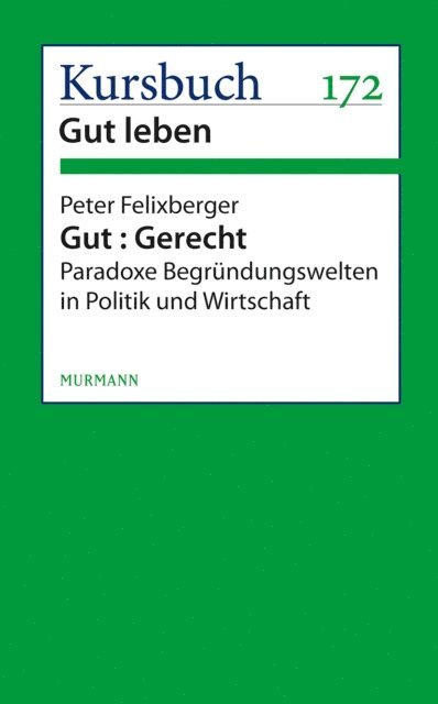 Peter Felixberger - Gut : Gerecht., E-bok