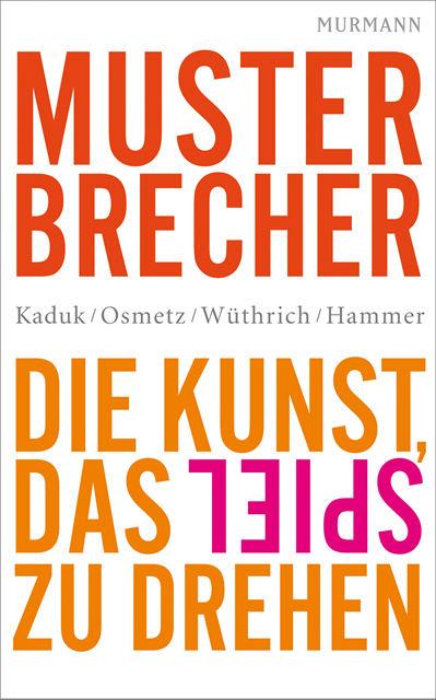 Dominik Hammer, Hans A. Wuthrich, Dirk Osmetz, Stefan Kaduk - Musterbrecher, E-bok