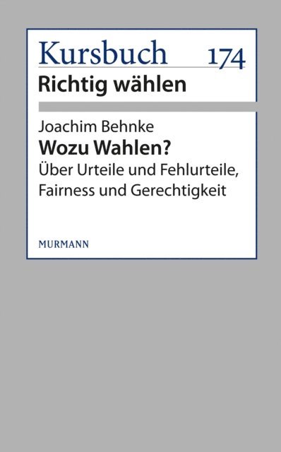 Joachim Behnke - Wozu Wahlen?, E-bok