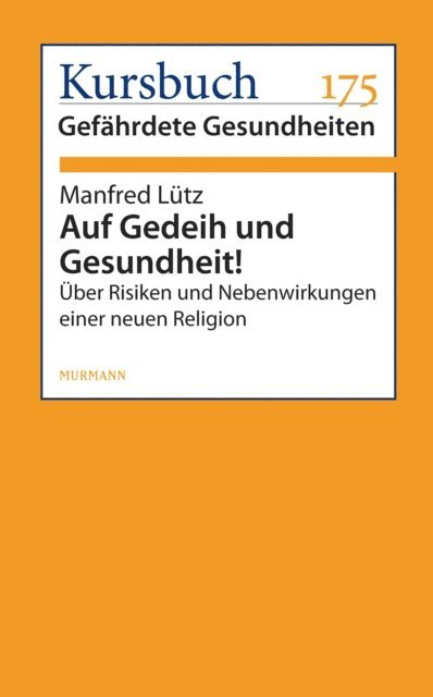 Manfred Lutz - Auf Gedeih und Gesundheit!, E-bok