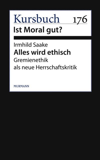 Irmhild Saake - Alles wird ethisch, E-bok