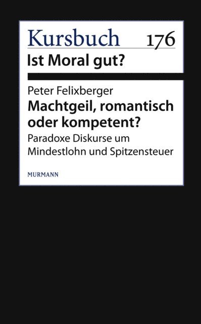 Peter Felixberger - Machtgeil, romantisch oder kompetent?, E-bok