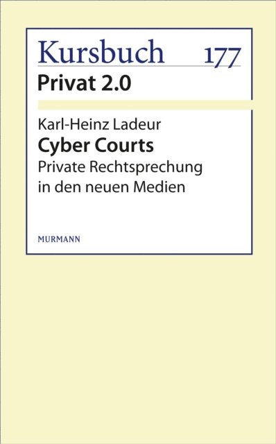 Karl-Heinz Ladeur - Cyber Courts, E-bok
