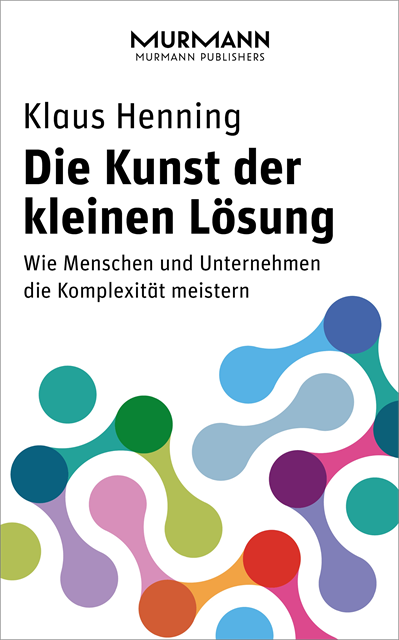 Klaus Henning - Die Kunst der kleinen Lösung, E-bok
