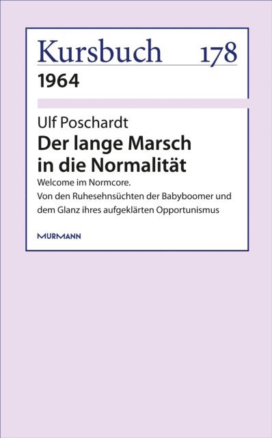 Ulf Poschardt - Der lange Marsch in die Normalität, E-bok