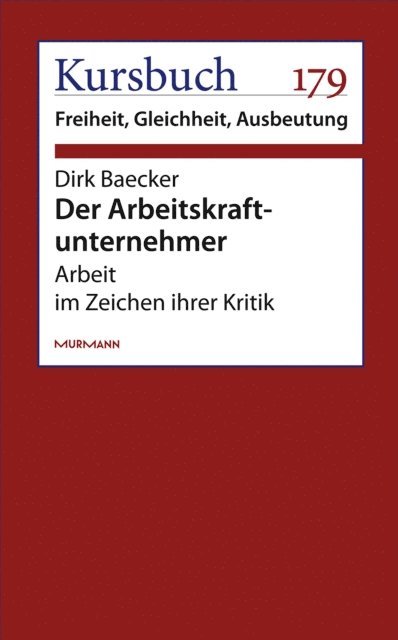 Dirk Baecker - Der Arbeitskraftunternehmer, E-bok