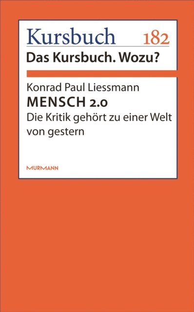Konrad Paul Liessmann - MENSCH 2.0, E-bok