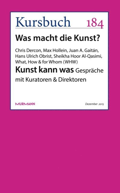 How & for Whom (WHW) What, Hans Ulrich Obrist, Sheikha Hoor Al Qasimi, Juan A. Gaitan, Max Hollein, Chris Dercon - Kunst kann was, E-bok