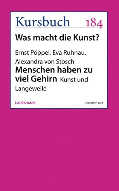 Alexandra von Stosch, Eva Ruhnau, Ernst Poppel - Menschen haben zu viel Gehirn, E-bok