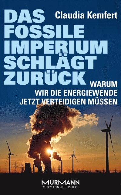 Claudia Kemfert - Das fossile Imperium schlägt zurück, E-bok