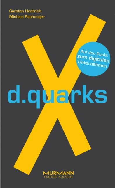 Michael Pachmajer, Carsten Hentrich - d.quarksX, E-bok