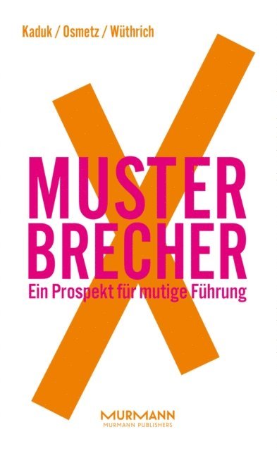 Hans A. Wuthrich, Dirk Osmetz, Stefan Kaduk - MusterbrecherX, E-bok