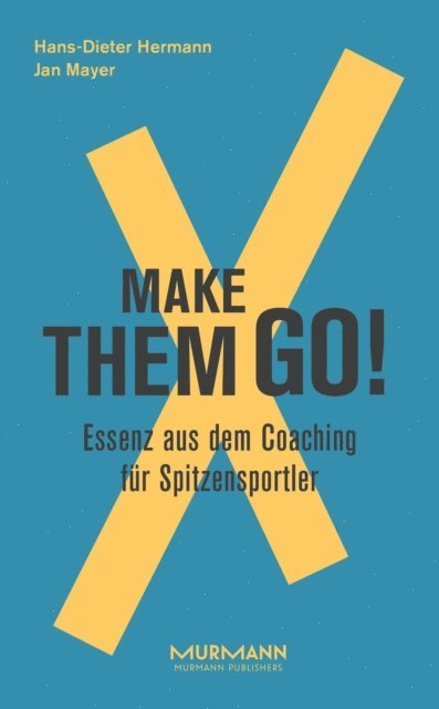 Jan Mayer, Hans-Dieter Hermann - Make them goX, E-bok