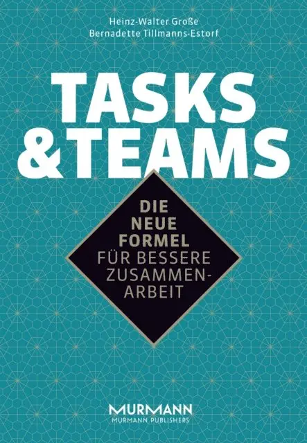 Bernadette Tillmanns-Estorf, Dr. Heinz-Walter Groe - Tasks & Teams, E-bok. Tillgänglighet: Lägg i varukorg