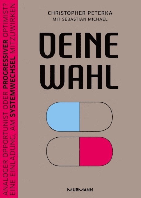 Sebastian Michael, Christopher Peterka - Deine Wahl, E-bok