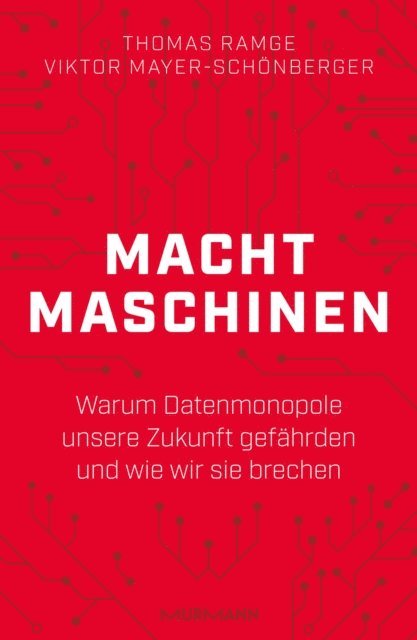 Viktor Mayer-Schonberger, Thomas Ramge - Machtmaschinen, E-bok