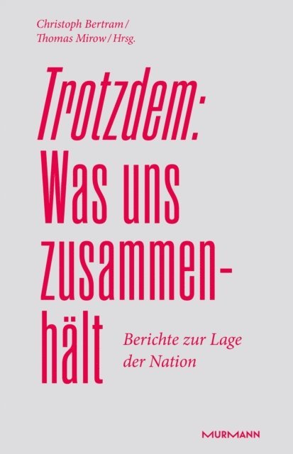 Thomas Mirow, Christoph Bertram - Trotzdem: Was uns zusammenhält, E-bok