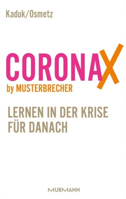 Stefan Kaduk, Dirk Osmetz - CoronaX by Musterbrecher, E-bok