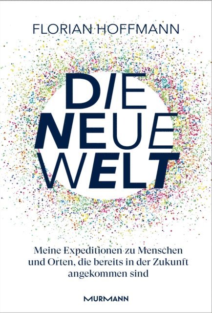 Florian Hoffmann - Die Neue Welt, E-bok