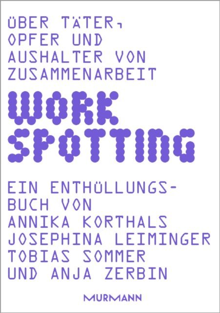 Anja Zerbin, Tobias Sommer, Josephina Leiminger, Annika Korthals - WORKSPOTTING, E-bok
