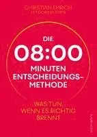 Christian Emrich, Dominik Klein - Die 8-Minuten-Entscheidungsmethode, Häftad. Tillgänglighet: Lägg i varukorg