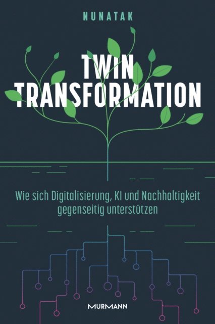 The Nunatak Group GmbH - Twin Transformation, E-bok. Tillgänglighet: Lägg i varukorg