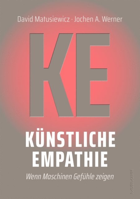 Jochen A. Werner, David Matusiewicz - Künstliche Empathie, E-bok