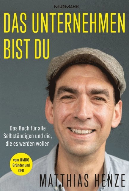 Matthias Henze - Das Unternehmen bist du., E-bok
