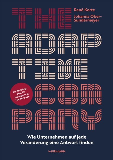 Johanna Ober-Sundermeyer, Rene Korte - The Adaptive Company., E-bok. Tillgänglighet: Lägg i varukorg