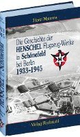 Die Geschichte der Henschel Flugzeug-Werke A.G. in Schnefeld bei Berlin 1933 bis 1945