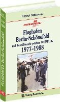 Flughafen Berlin-Schönefeld und die militärisch geführte INTERFLUG 1977-1988