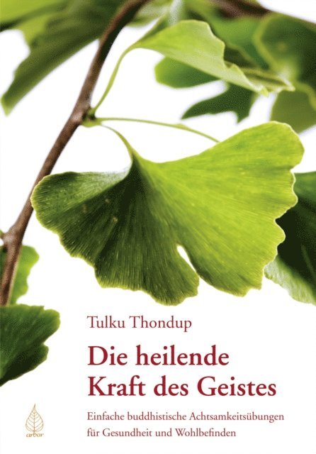 Tulku Thondup - Die heilende Kraft des Geistes, E-bok