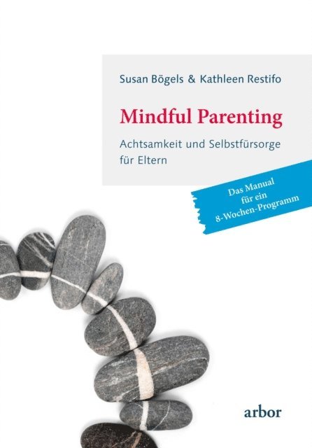 Kathleen Restifo, Susan Bogels - Mindful Parenting, E-bok
