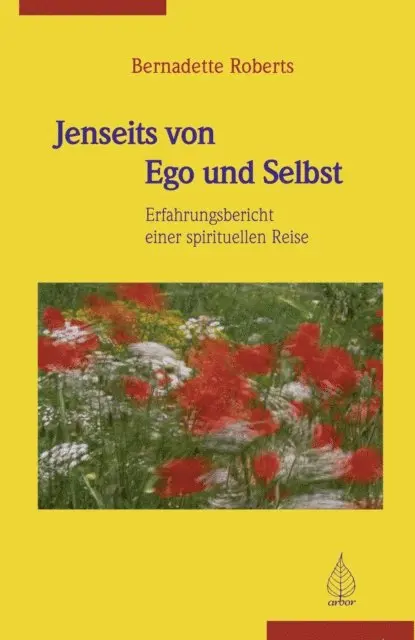 Bernadette Roberts - Jenseits von Ego und Selbst, E-bok. Tillgänglighet: Lägg i varukorg