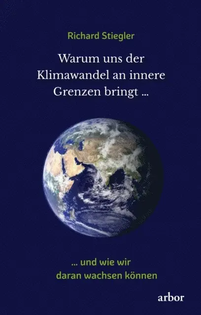 Richard Stiegler - Warum uns der Klimawandel an innere Grenzen bringt …, E-bok. Tillgänglighet: Lägg i varukorg