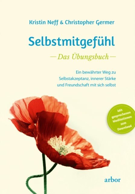 Christopher Germer, Kristin Neff - Selbstmitgefühl - Das Übungsbuch, E-bok
