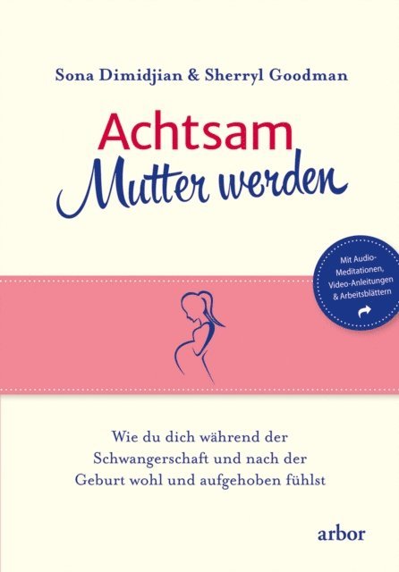 Sherryl Goodman, Sona Dimidjian - Achtsam Mutter werden, E-bok