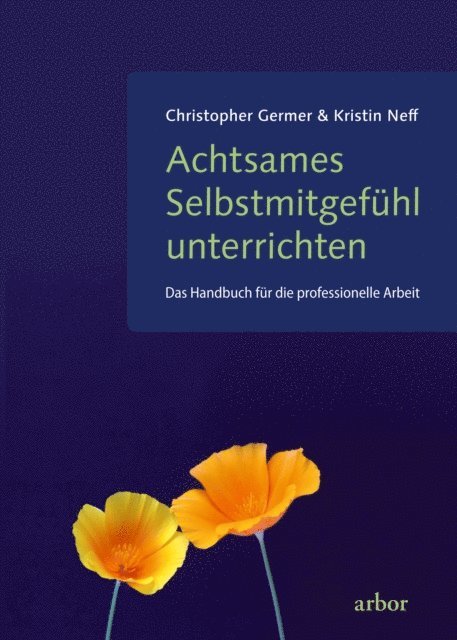 Kristin Neff, Christopher Germer - Achtsames Selbstmitgefühl unterrichten, E-bok