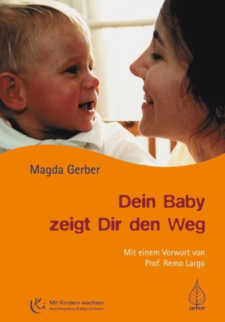 Magda Gerber - Dein Baby zeigt Dir den Weg, E-bok