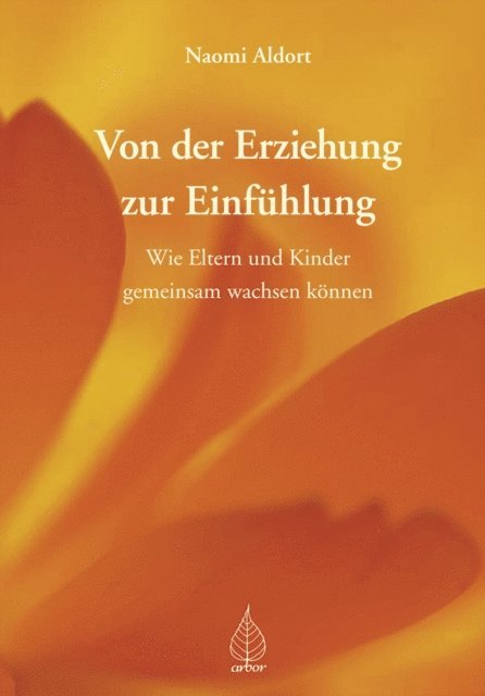 Naomi Aldort - Von der Erziehung zur Einfühlung, E-bok