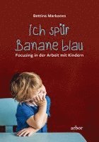 Bettina Markones - Ich spür Banane blau, Häftad