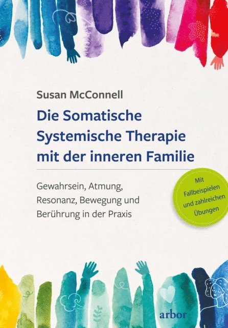Susan McConnell - Die Somatische Systemische Therapie mit der inneren Familie, E-bok