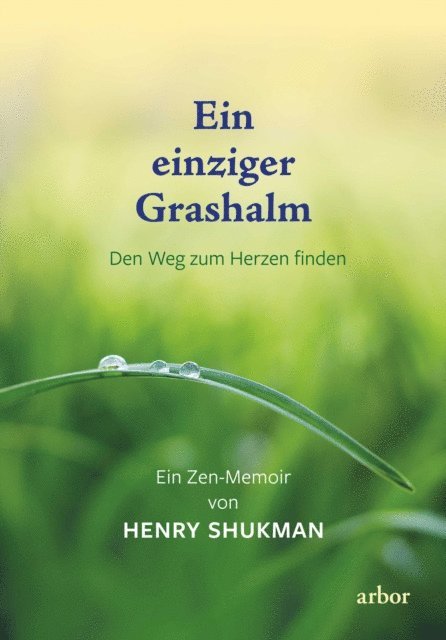 Henry Shukman - Ein einziger Grashalm, E-bok